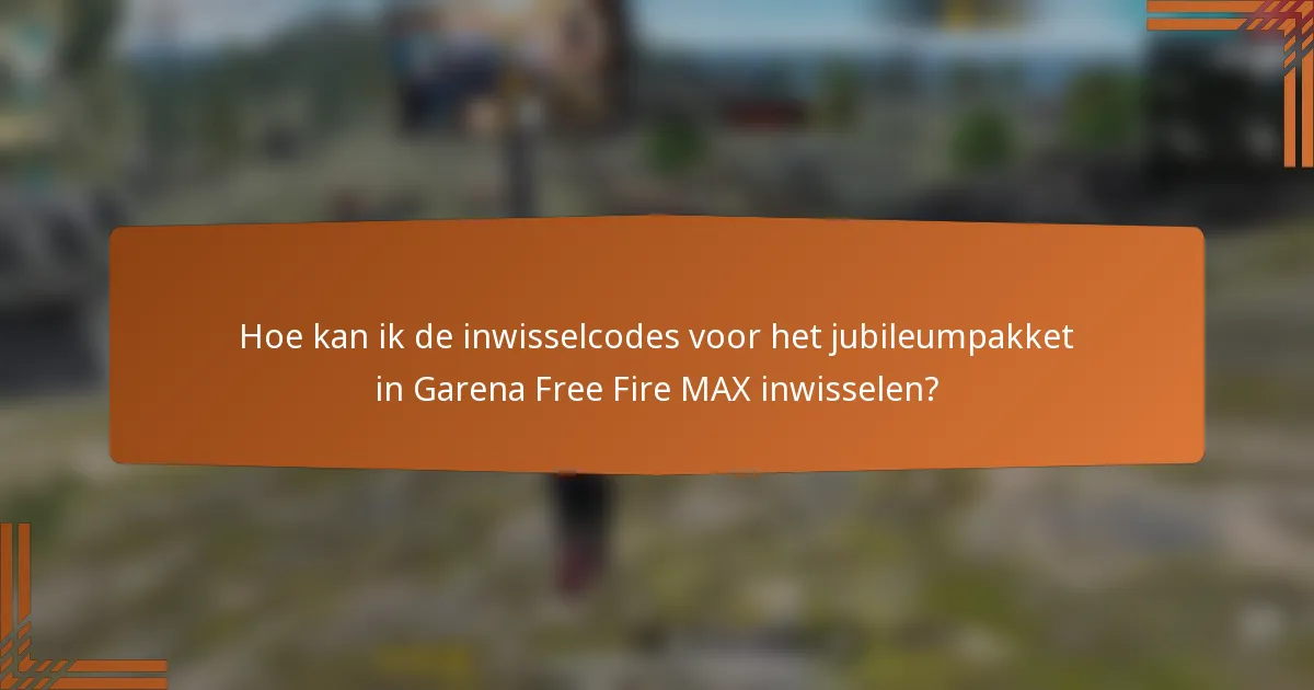 Hoe kan ik de inwisselcodes voor het jubileumpakket in Garena Free Fire MAX inwisselen?