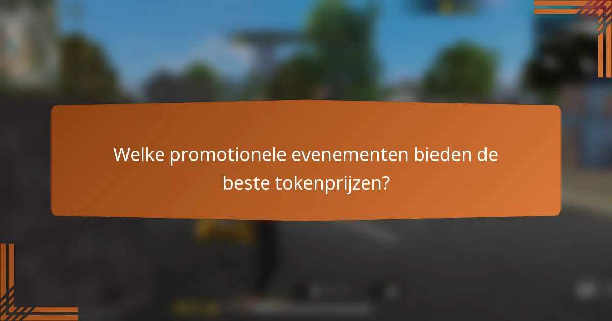 Welke promotionele evenementen bieden de beste tokenprijzen?